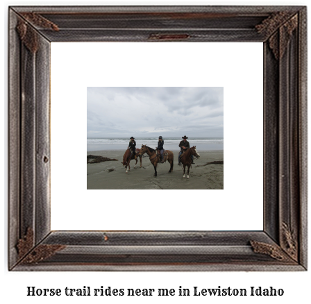 horse trail rides near me in Lewiston, Idaho